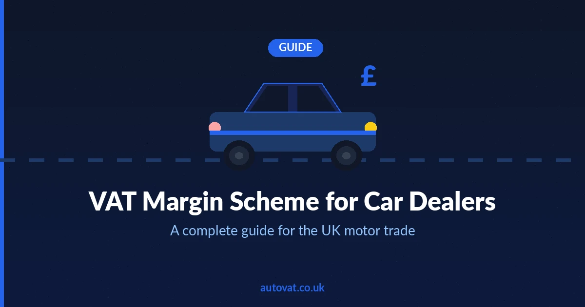 VAT Margin Scheme for Car Dealers — AutoVAT Guide